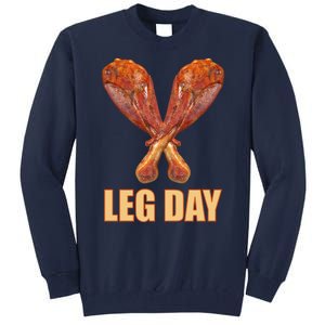 Leg Day Funny Thanksgiving Turkey Tall Sweatshirt