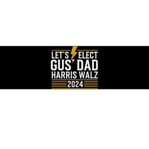 Lets Elect Gus Dad For Harris Walz 2024 Bumper Sticker