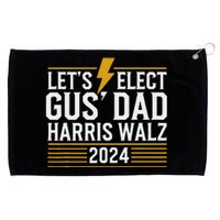 Lets Elect Gus Dad For Harris Walz 2024 Grommeted Golf Towel