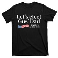 Lets Elect Gus Dad For Harris Walz 2024 Election T-Shirt