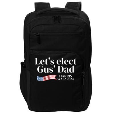 Lets Elect Gus Dad For Harris Walz 2024 Election Impact Tech Backpack