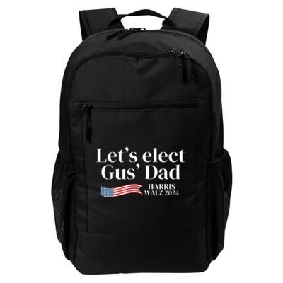 Lets Elect Gus Dad For Harris Walz 2024 Election Daily Commute Backpack