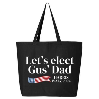 Lets Elect Gus Dad For Harris Walz 2024 Election 25L Jumbo Tote