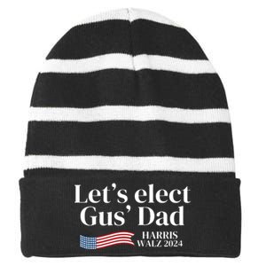 Lets Elect Gus Dad For Harris Walz 2024 Election Striped Beanie with Solid Band