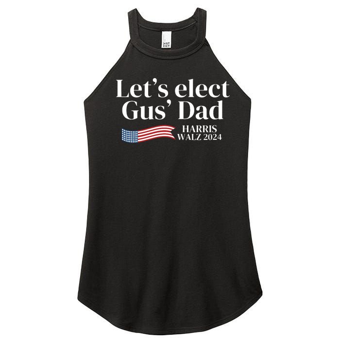 Lets Elect Gus Dad For Harris Walz 2024 Election Women’s Perfect Tri Rocker Tank