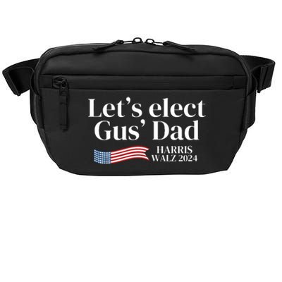 Lets Elect Gus Dad For Harris Walz 2024 Election Crossbody Pack