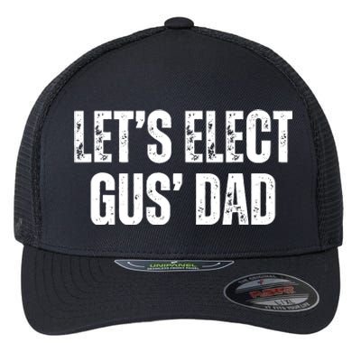 Lets Elect Gus Dad Harris Walz 2024 Election Flexfit Unipanel Trucker Cap