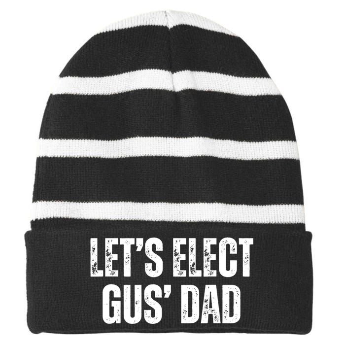 Lets Elect Gus Dad Harris Walz 2024 Election Striped Beanie with Solid Band