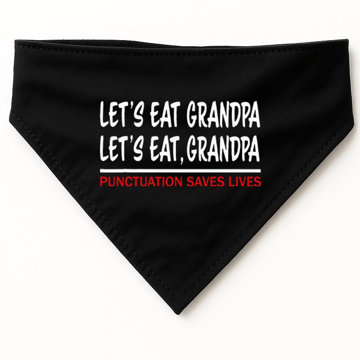 LetS Eat Grandpa Punctuation Marks Save Lives USA-Made Doggie Bandana