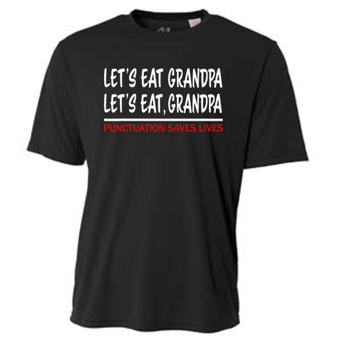 LetS Eat Grandpa Punctuation Marks Save Lives Cooling Performance Crew T-Shirt