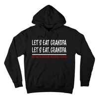 LetS Eat Grandpa Punctuation Marks Save Lives Hoodie