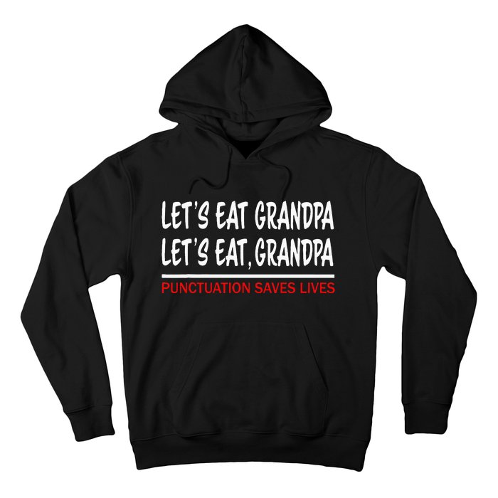 LetS Eat Grandpa Punctuation Marks Save Lives Hoodie