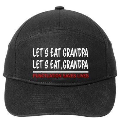 LetS Eat Grandpa Punctuation Marks Save Lives 7-Panel Snapback Hat