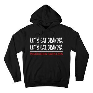 LetS Eat Grandpa Punctuation Marks Save Lives Tall Hoodie