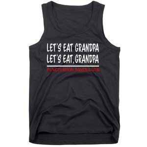 LetS Eat Grandpa Punctuation Marks Save Lives Tank Top