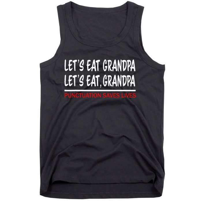 LetS Eat Grandpa Punctuation Marks Save Lives Tank Top