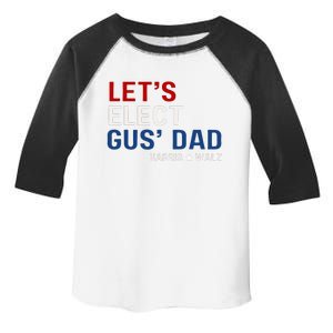 Lets Elect Gus Dad Harris Walz 2024 Toddler Fine Jersey T-Shirt