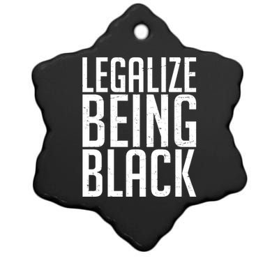 Legalize Being Black BLM Black Lives Matter Ceramic Star Ornament