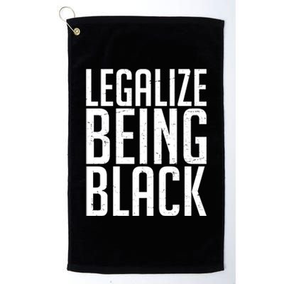 Legalize Being Black BLM Black Lives Matter Platinum Collection Golf Towel