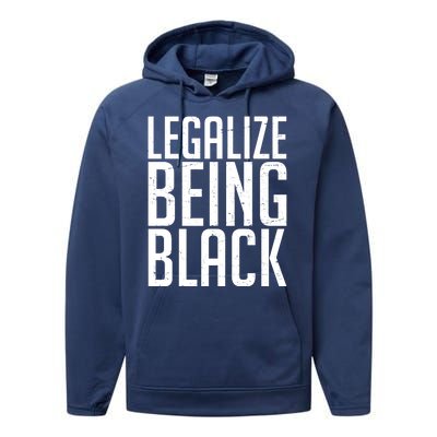 Legalize Being Black BLM Black Lives Matter Performance Fleece Hoodie