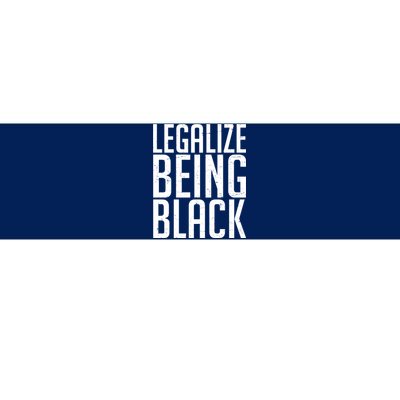 Legalize Being Black BLM Black Lives Matter Bumper Sticker