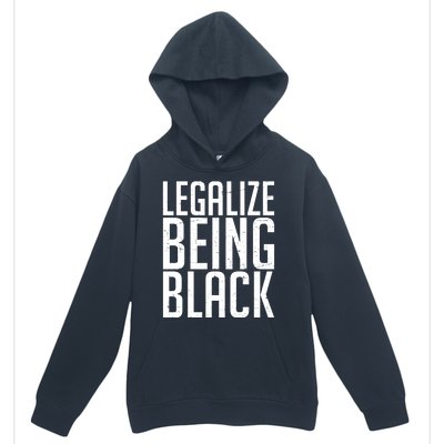 Legalize Being Black BLM Black Lives Matter Urban Pullover Hoodie