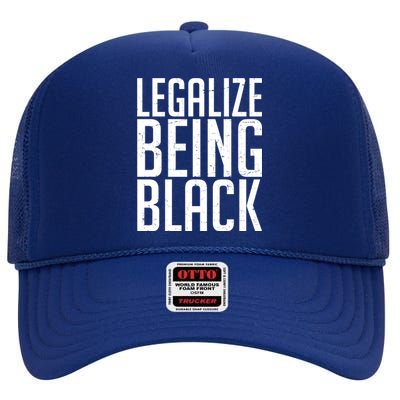 Legalize Being Black BLM Black Lives Matter High Crown Mesh Back Trucker Hat