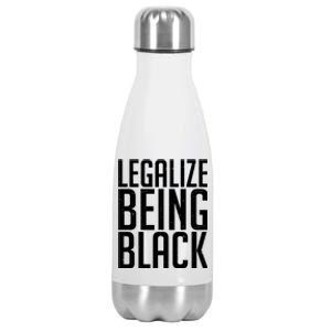 Legalize Being Black BLM Black Lives Matter Stainless Steel Insulated Water Bottle