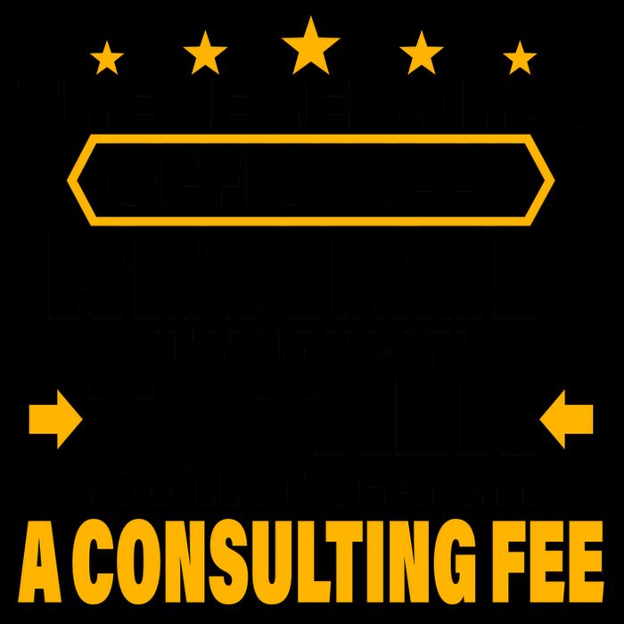 Legend Has Retired Be Charged A Consulting Fee Mug