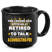 Legend Has Retired Be Charged A Consulting Fee 15oz Campfire Ceramic Mug
