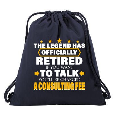 Legend Has Retired Be Charged A Consulting Fee Drawstring Bag