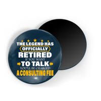 Legend Has Retired Be Charged A Consulting Fee Magnet