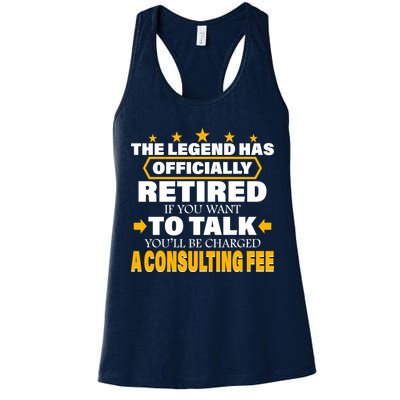 Legend Has Retired Be Charged A Consulting Fee Womens Tank Top