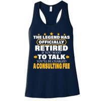 Legend Has Retired Be Charged A Consulting Fee Womens Tank Top