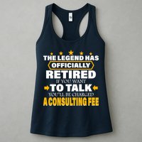 Legend Has Retired Be Charged A Consulting Fee Womens Tank Top
