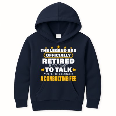 Legend Has Retired Be Charged A Consulting Fee Kids Hoodie