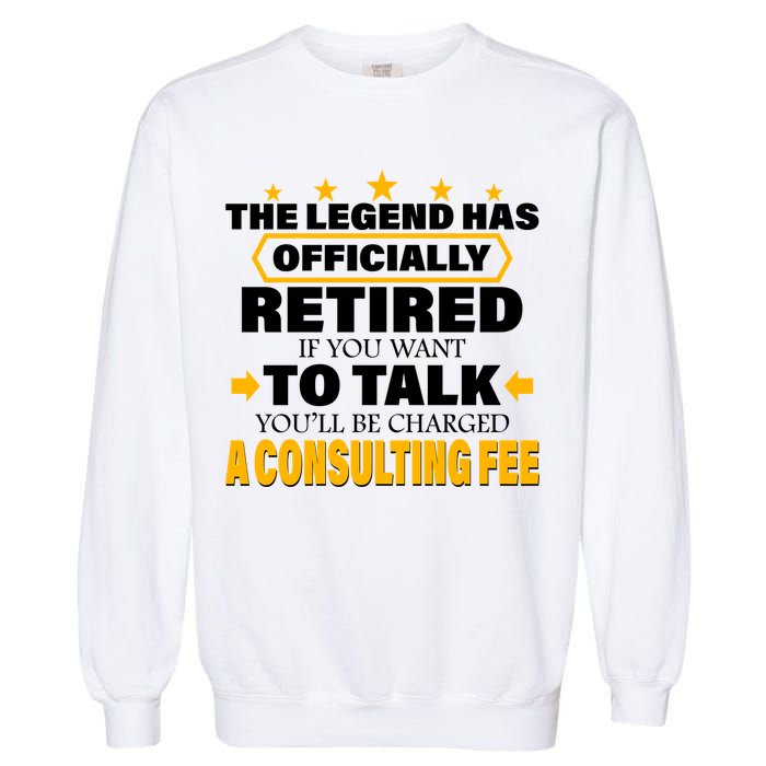 Legend Has Retired Be Charged A Consulting Fee Garment-Dyed Sweatshirt