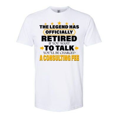 Legend Has Retired Be Charged A Consulting Fee Softstyle® CVC T-Shirt