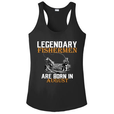Legendary Fisherman Are Born In August Ladies PosiCharge Competitor Racerback Tank
