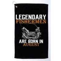 Legendary Fisherman Are Born In August Golf Towel