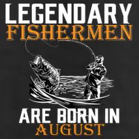 Legendary Fisherman Are Born In August Golf Towel