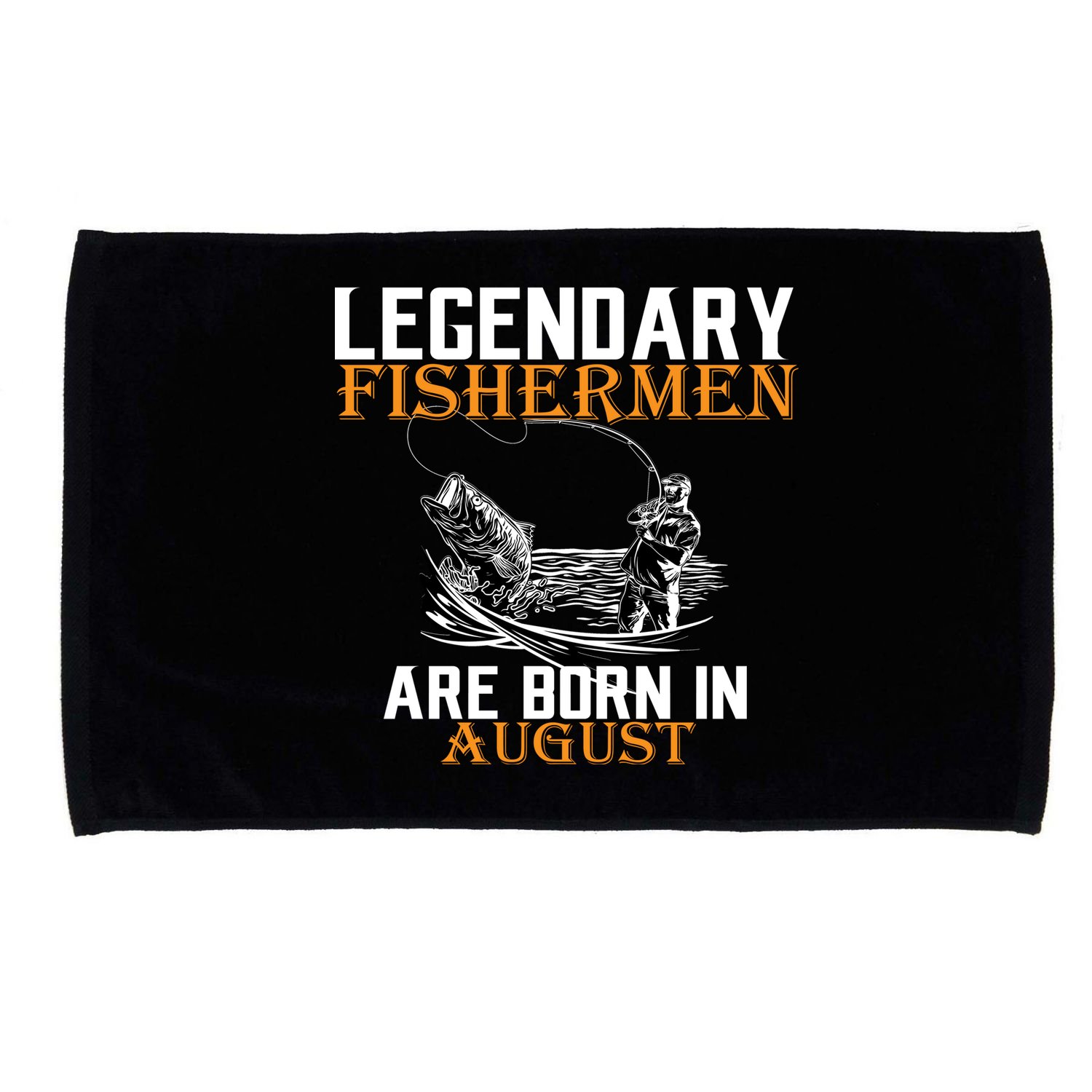 Legendary Fisherman Are Born In August Microfiber Hand Towel