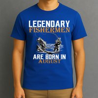 Legendary Fisherman Are Born In August T-Shirt