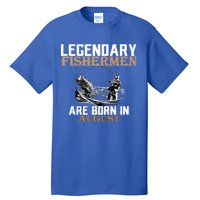 Legendary Fisherman Are Born In August Tall T-Shirt