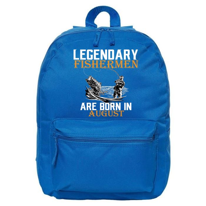 Legendary Fisherman Are Born In August 16 in Basic Backpack