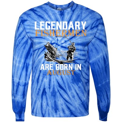 Legendary Fisherman Are Born In August Tie-Dye Long Sleeve Shirt