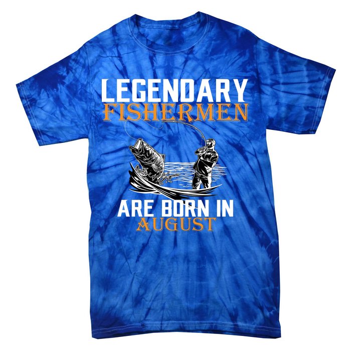 Legendary Fisherman Are Born In August Tie-Dye T-Shirt