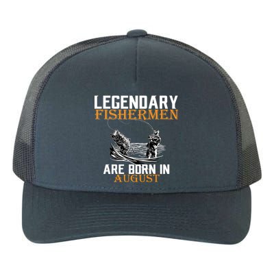 Legendary Fisherman Are Born In August Yupoong Adult 5-Panel Trucker Hat