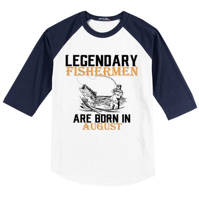 Legendary Fisherman Are Born In August Baseball Sleeve Shirt