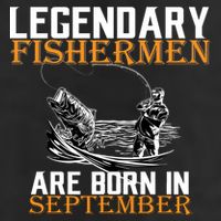 Legendary Fisherman Are Born In September  Hat